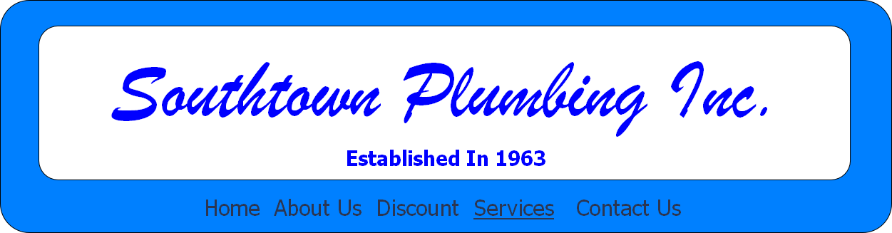 Southtown Plumbing Inc.  
Established In 1963